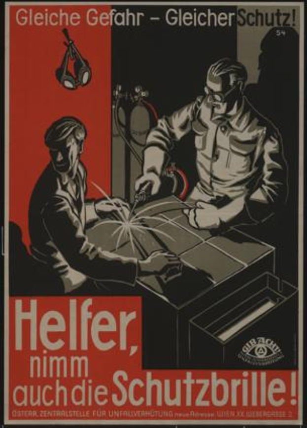 Ein deutsches Weltkriegspropagandaplakat, das zwei Männer bei der Arbeit an Metall mit Schutzbrillen zeigt, mit der Aufschrift "Helfer, nimm auch die Schutzbrille" oben.