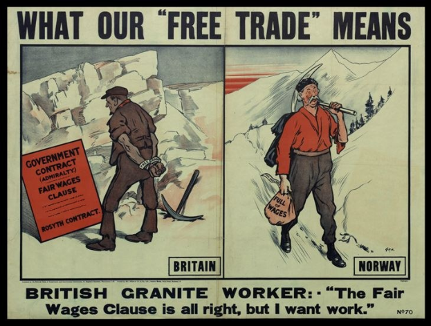 Plakat mit zwei Personen vor einem Berg- und Baumhintergrund, mit Text "Was unser freier Handel bedeutet - britischer Granit Arbeiter - Die faire Lohnklausel ist in Ordnung, aber ich will Arbeit."